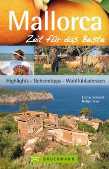 Reiseführer Mallorca - Zeit für das Beste: Strände, Geheimtipps, Highlights, Wohlfühladressen. Mit Palma, Soller uvm. 288 Seiten mit über 400 Fotos von Lothar Schmidt, Holger Leue | Buch | Zustand sehr gut