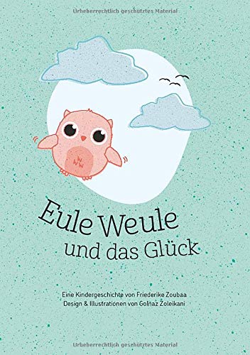 Eule Weule und das Glück: Paperback