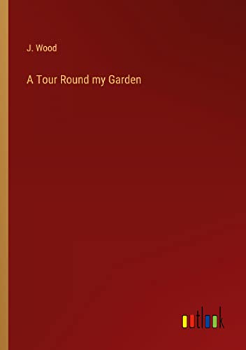 A Tour Round my Garden