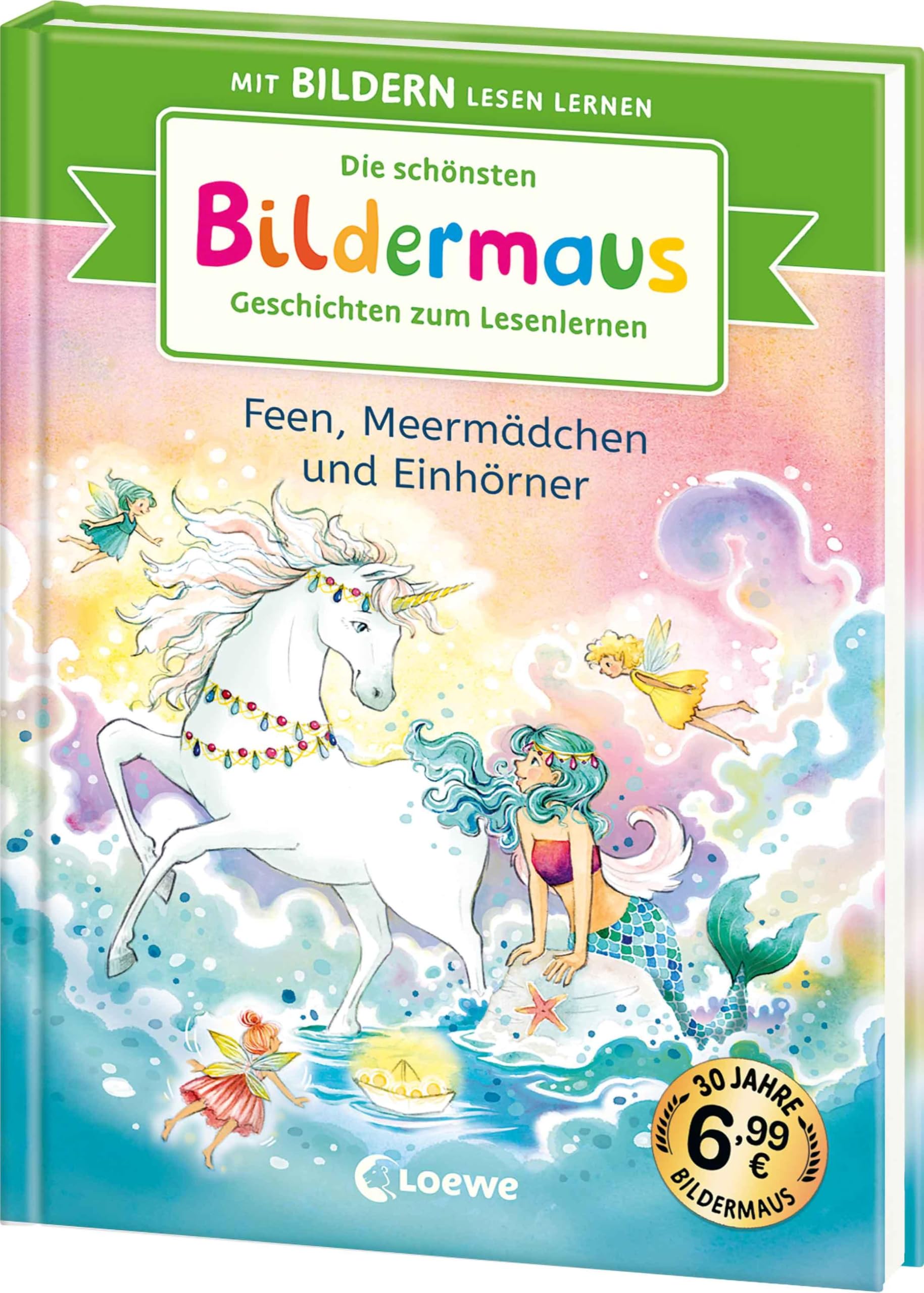 Die schönsten Bildermaus-Geschichten zum Lesenlernen - Feen, Meermädchen und Einhörner: Seit 30 Jahren lernen Kinder mit Bildern lesen! - Jubiläumssammelband zum Vor- und Mitlesen ab 5