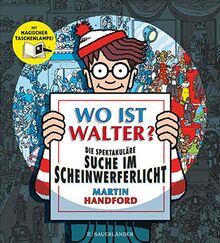 Wo ist Walter? Die spektakuläre Suche im Scheinwerferlicht: Mit magischer Taschenlampe