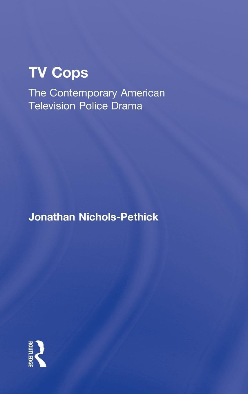 TV Cops: The Contemporary American Television Police Drama