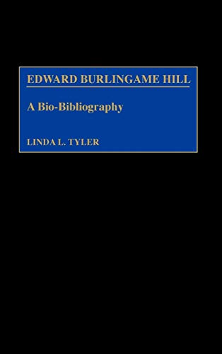 Edward Burlingame Hill: A Bio-Bibliography (Bio-bibliographies in Music)