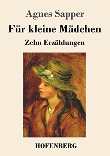 Für kleine Mädchen: Zehn Erzählungen