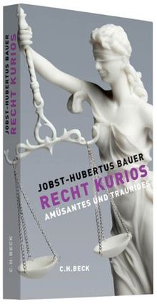 Recht kurios: Amüsantes und Trauriges