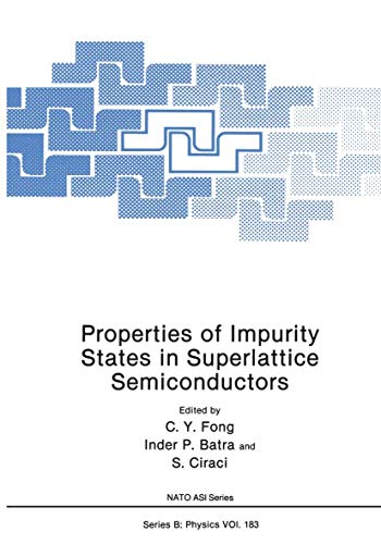 Properties of Impurity States in Superlattice Semiconductors (Nato Science Series B:, 183, Band 183)