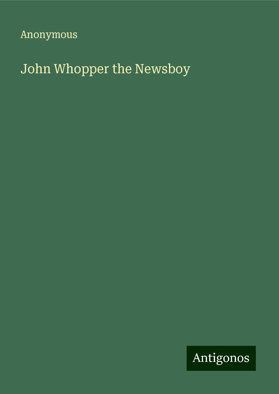 John Whopper the Newsboy