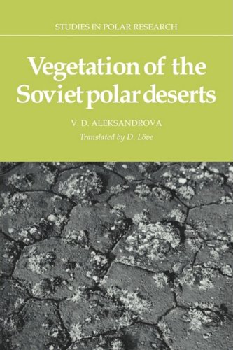 Aleksandrova, V. D. Vegetation Of The Soviet Polar Deserts (Studies In Polar Research)
