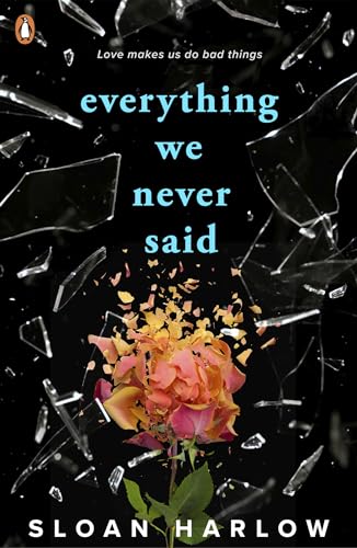 Harlow, Sloan: Everything We Never Said
