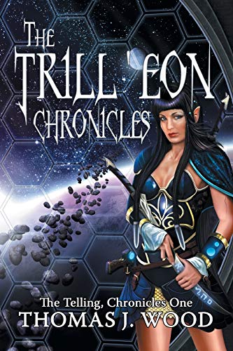 The Trill'eon Chronicles: The Telling-Chronicles One: The Telling-Chronicles I