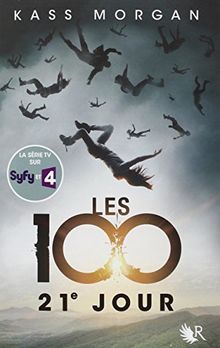 Les 100. Vol. 2. 21e jour