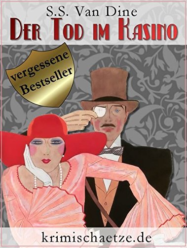 Der Tod im Kasino: Ein Fall für Philo Vance. Kriminalroman aus New York. (krimischaetze.de)