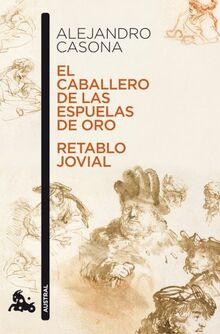 El caballero de las espuelas de oro ; Retablo jovial (Contemporánea, Band 1)