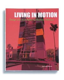 Living in Motion: Design und Architektur für flexibles Wohnen