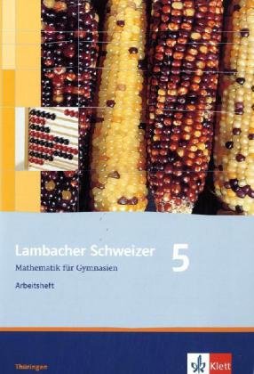 Lambacher Schweizer - Ausgabe für Thüringen. Neubearbeitung / Arbeitsheft mit Lösungsheft 5. Schuljahr