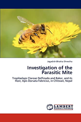 Investigation of the Parasitic Mite: Tropilaelaps Clareae Delfinado and Baker, and its Host, Apis Dorsata Fabricius, in Chitwan, Nepal