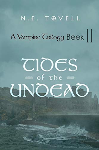 A Vampire Trilogy: Tides Of The Undead: Book II