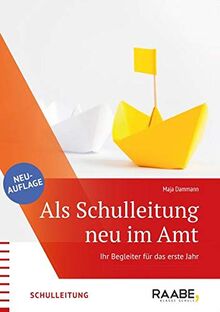 Als Schulleitung neu im Amt: Ihr Begleiter für das erste Jahr in der Schulleitung