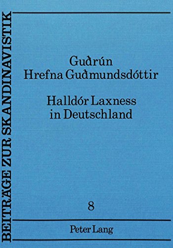 Halldór Laxness in Deutschland: Rezeptionsgeschichtliche Untersuchungen (Beiträge zur Skandinavistik)