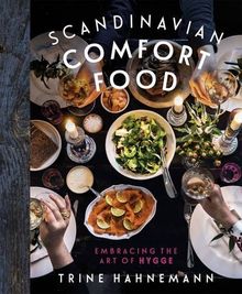 Scandinavian Comfort Food: Embracing the art of hygge