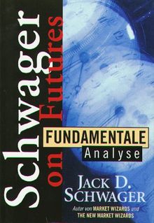 Fundamentale Analyse. Schwager on Futures