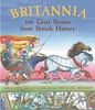 Britannia: 100 Great Stories from British History