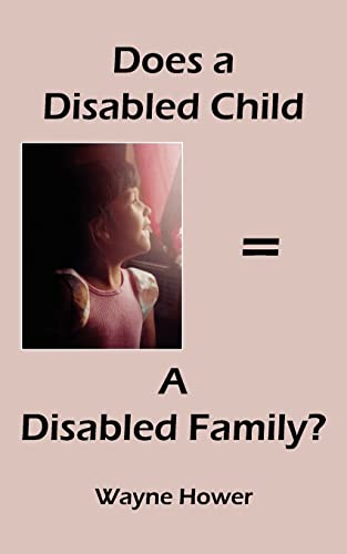 Does a Disabled Child = A Disabled Family?