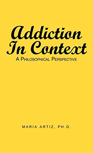 Addiction in Context: A Philosophical Perspective