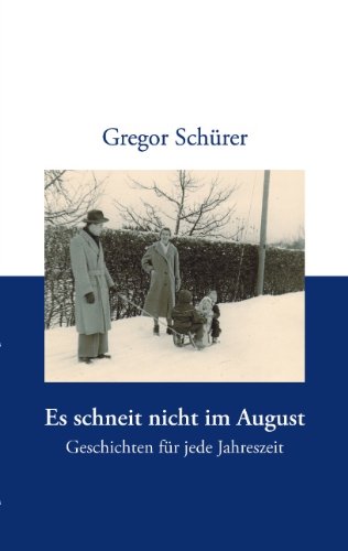 Es schneit nicht im August