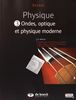 Physique : Tome 3, Ondes, optique et physique moderne