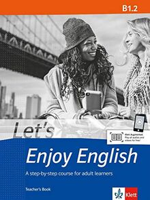 Let's Enjoy English B1.2: A step-by-step course for adult learners. Teacher's Book (Let's Enjoy English / A step-by-step course for adult learners)