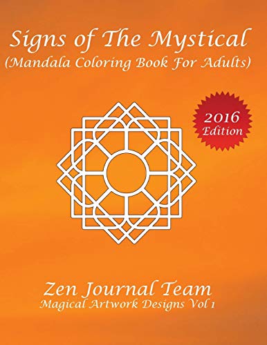 Signs of The Mystical (Mandala Coloring Book For Adults): Color Therapy, Relaxation & Meditation Books For Grown-Ups