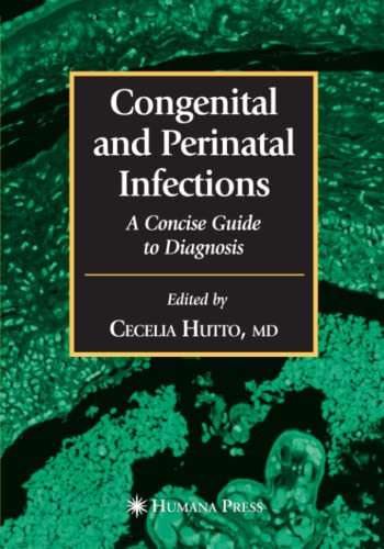 Congenital and Perinatal Infections: A Concise Guide to Diagnosis (Infectious Disease)