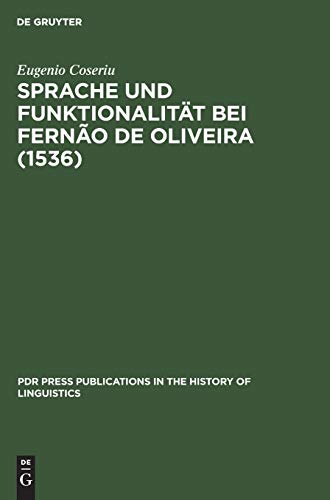 Sprache und Funktionalität bei Fernão de Oliveira (1536) (PdR Press publications in the history of linguistics, 1, Band 1)