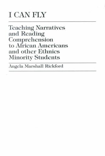 I Can Fly: Teaching Narratives and Reading Comprehension to African American and other Ethnic Minority Students