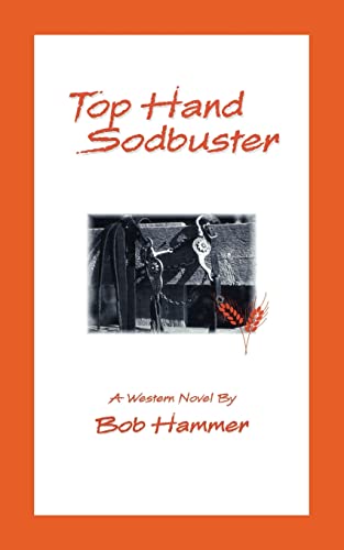 Top Hand Sodbuster: A Western Novel