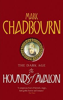 The Hounds of Avalon: The Dark Age 3 (Gollancz S.F.)