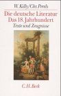 Die Deutsche Literatur. Texte und Zeugnisse. Bd. 4, 18. Jahrhundert. Sonderausgabe in einem Band