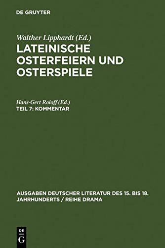Kommentar: Aus dem Nachlaß von Walther Lippardt hrsg. (Ausgaben deutscher Literatur des 15. bis 18. Jahrhunderts / Reihe Drama, 5/7-9)
