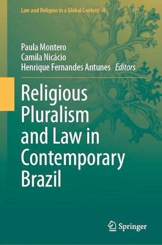Religious Pluralism and Law in Contemporary Brazil (Law and Religion in a Global Context, 4, Band 4)