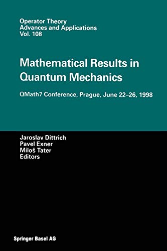Mathematical Results in Quantum Mechanics: QMath7 Conference, Prague, June 22–26, 1998 (Operator Theory: Advances and Applications, 108, Band 108)
