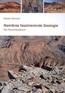 Namibias faszinierende Geologie: Ein Reisehandbuch