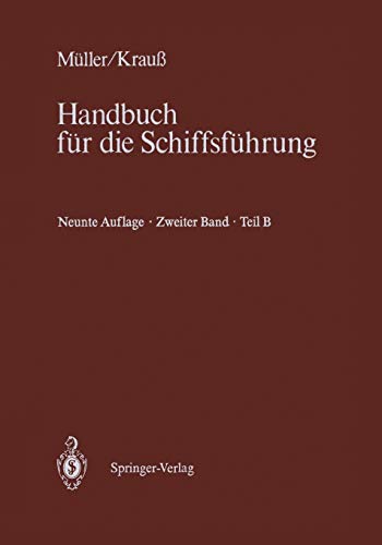 Schiffahrtsrecht und Manövrieren: Teil B Schiffahrtsrecht II (Handbuch für die Schiffsführung, 2 / B)