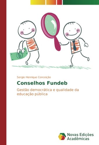 Conselhos Fundeb: Gestão democrática e qualidade da educação pública