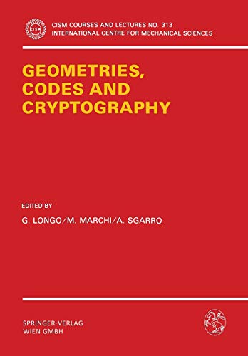 Geometries, Codes and Cryptography (CISM International Centre for Mechanical Sciences, 313, Band 313)