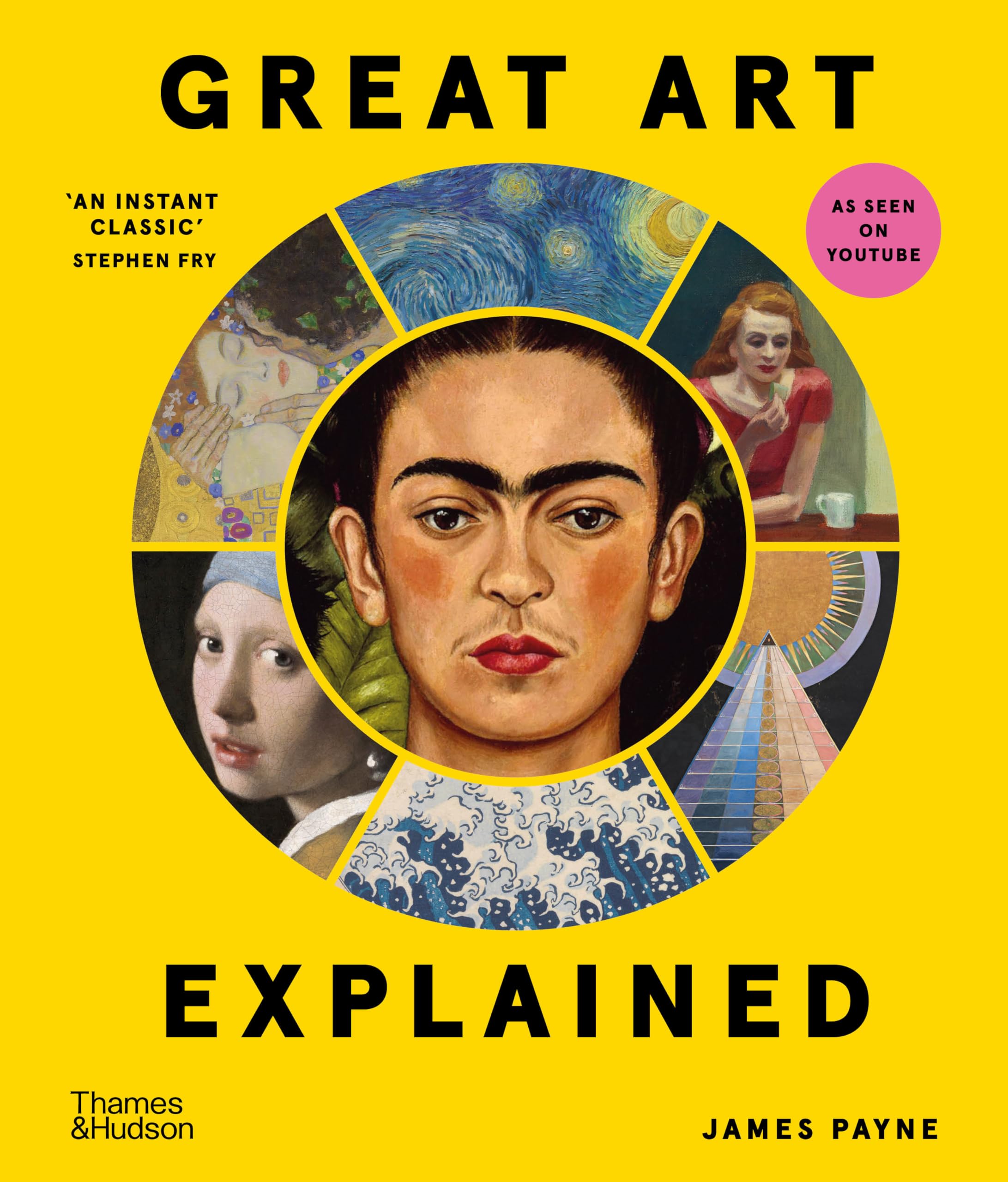 James Payne Great Art Explained, The Stories Behind The World's Greatest Masterpieces