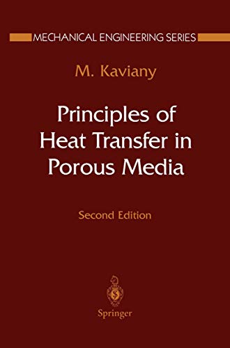 Principles of Heat Transfer in Porous Media (Mechanical Engineering Series)