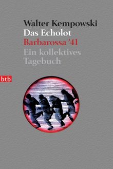 Das Echolot - Barbarossa '41 - Ein kollektives Tagebuch - (1. Teil des Echolot-Projekts)