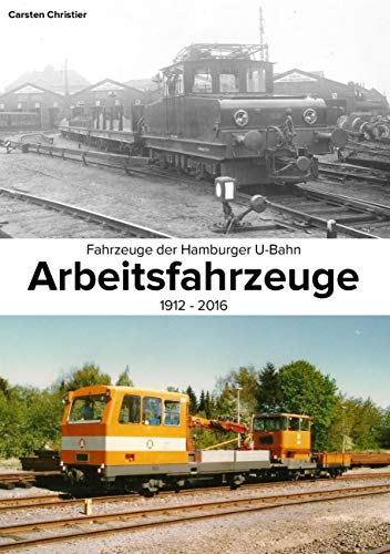 Fahrzeuge der Hamburger U-Bahn: Arbeitsfahrzeuge: 1912-2016
