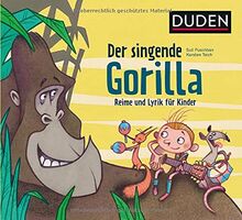 Der singende Gorilla: Reime und Lyrik für Kinder